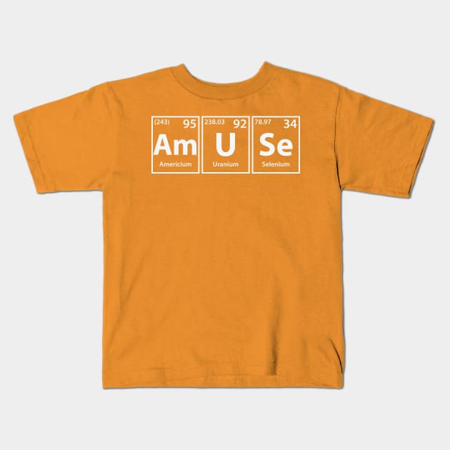 Amuse (Am-U-Se) Periodic Elements Spelling Kids T-Shirt by cerebrands